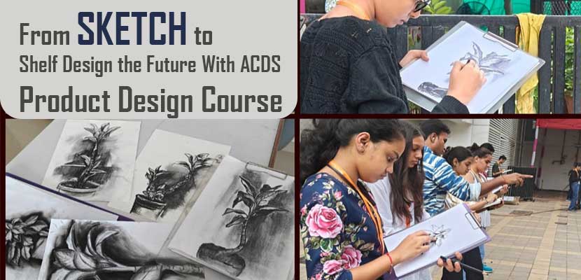 From Sketch to Shelf Design the Future with ACDS Product Design Course in Mumbai