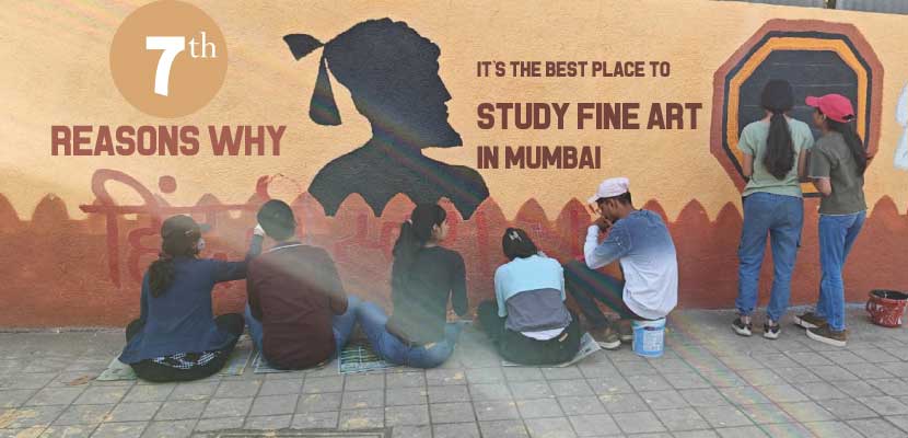7 Reasons Why It is the Best Place to Study Fine Art in Mumbai