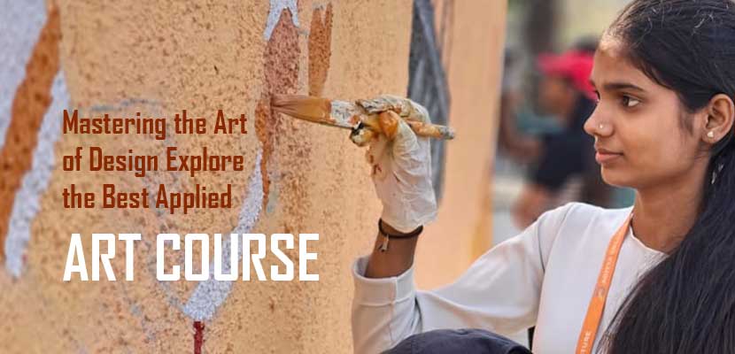 Mastering the Art of Design Explore the Best Applied Art Course in Mumbai